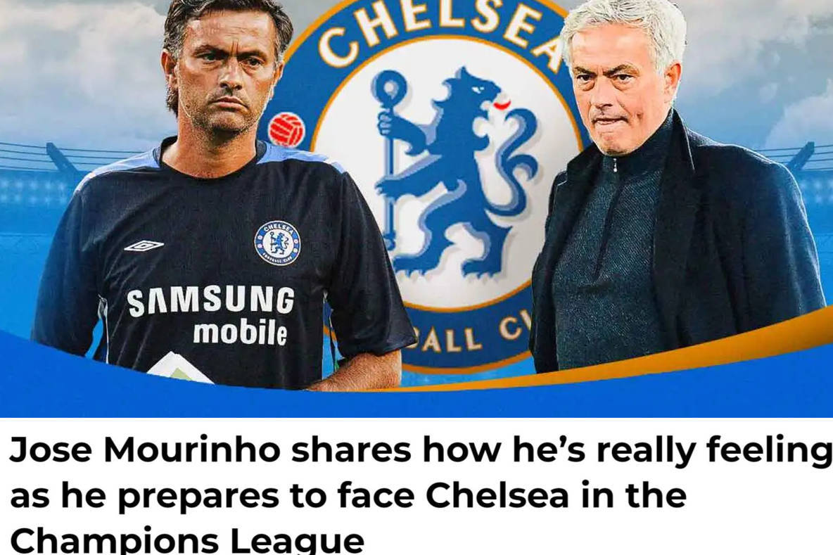 穆里尼奥:欧冠重回斯坦福桥 切尔西想赢 我也想赢